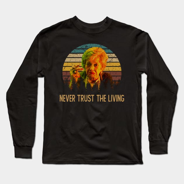 Graphic Art Never Trust The Living Quotes Long Sleeve T-Shirt by Black Demon Bear